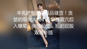 丰满大奶甜美00後邻家小妹,长相清纯,小茓壹线天,被男友干得全身肉肉乱抖