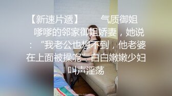  私密大保健小哥上门服务美少妇爽的屁股扭来扭去转身时露脸了