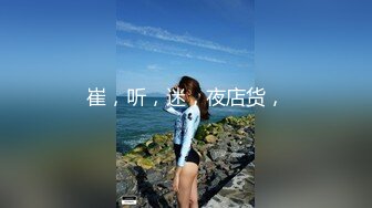  超级女神级别的女友和小胡渣男友无套啪啪全过程，先交挑逗，再多姿势啪啪最后内射