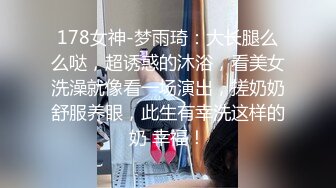 【伟哥会所严选探花】小伙会所选妃偷拍连换四个选中极品美乳小萝莉掰穴抽