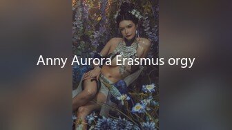 Anny Aurora Erasmus orgy