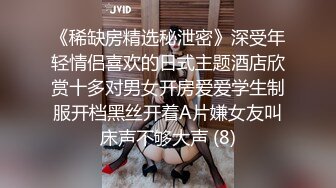 2024.9.10【酒店实录】爱自拍的可爱女孩，胸好圆润，男友爱不释手，大学生情侣啪啪，女生主动又热情