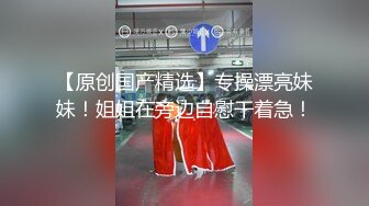 【唐哥作品4K版】一代风流20岁高颜值，校花女友，偷拍卧室内干两炮，C罩杯美乳高潮阵阵