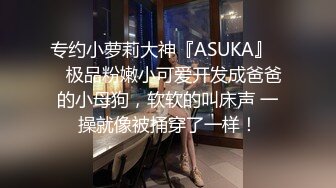 萝莉小奈 极品嫩萝91大神的玩物 跳蛋肆意玩弄 肛塞加持淫交 无套爆肏白浆横流 内射嫩穴