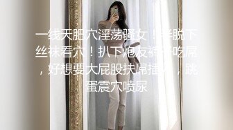  简易出租屋和年轻白嫩微胖女友无套日常性生活，大肥屁股女上位啪啪侧入享受其中