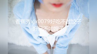 【新片速遞】  【精品泄密】❤️盘点那些风骚女友各种反差婊的私密被曝光