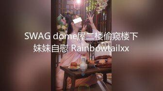 【推特LuckyQL777】名媛女优 微露脸 特写疯狂潮喷 口爆后入