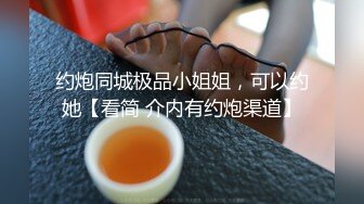 【极品❤️蜜臀嫩穴】7.31超敏感少女 沉浸式后入视角玩穴 插插就抖臀高潮失禁 美妙痉挛收缩 美女阴臀玩具