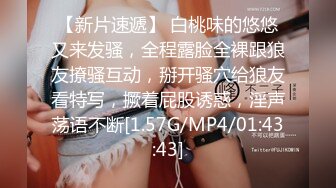 STP24155 良家00后小女友 第三炮  吹完头发慵懒躺在床上刷抖音  身强力壮的男友还要干 爽翻了