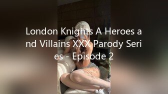 London Knights A Heroes and Villains XXX Parody Series - Episode 2