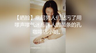 【新片速遞】 把高二学妹调教成小母狗❤️作业一做完就念念不忘发来视频，揉奶漏穴，一线天鲍鱼 美爆 11V ！[3.62G/MP4/03:02:46]